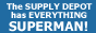 The Complete Supply Depot for all your Superman needs!