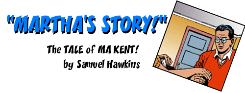 The Story of Martha Kent!